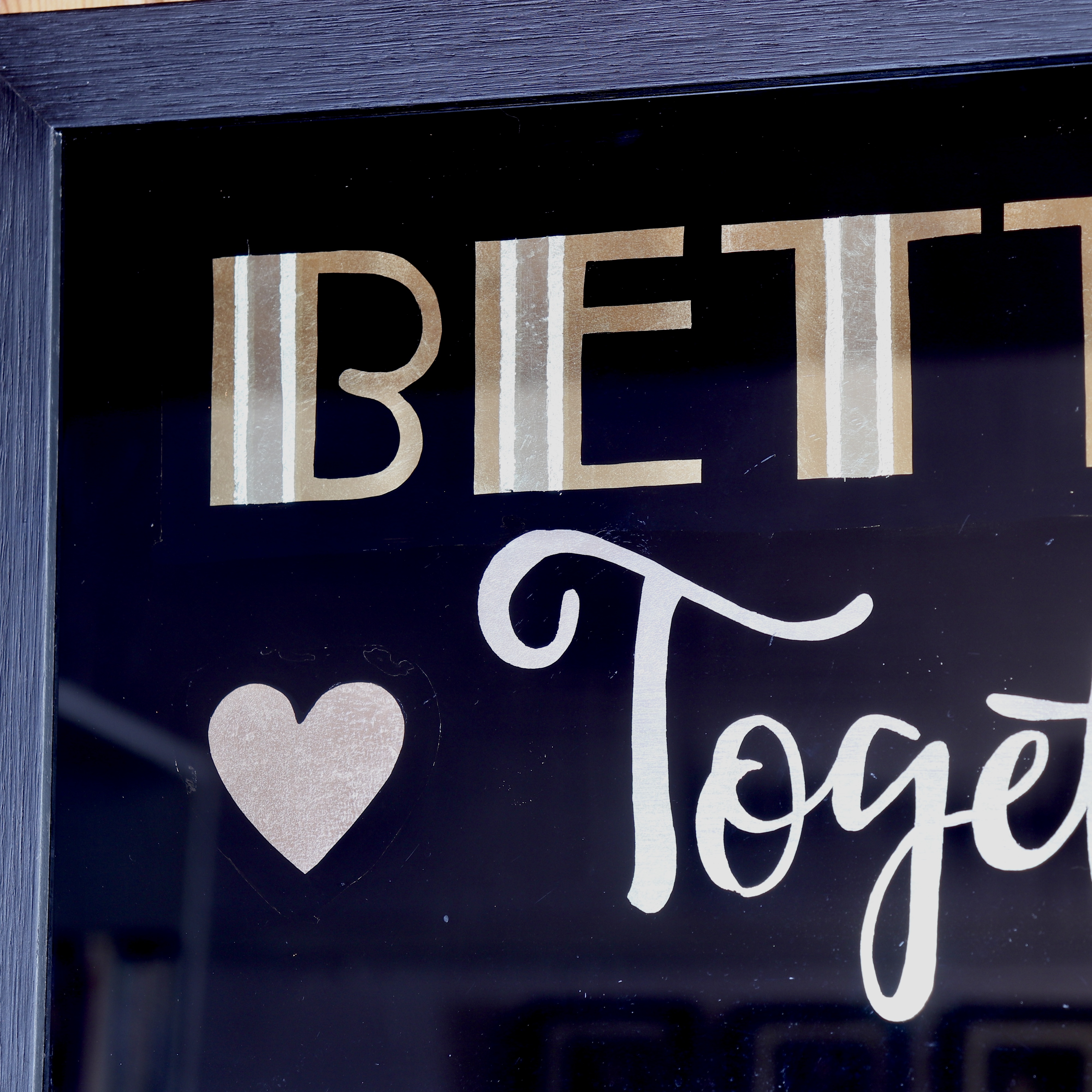 ‘Better Together’ reverse glass gold leaf typography wall art