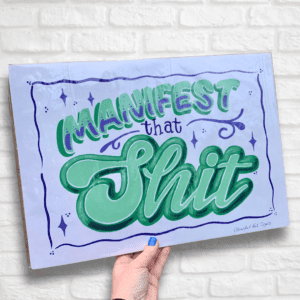 Manifest that Shit original handpainted POSTER green purple