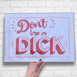 Don’t be a Dick