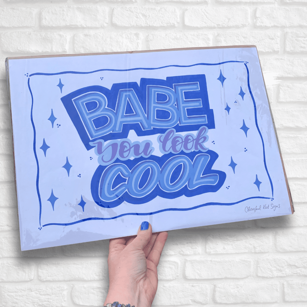 Too Babe you look Cool original handpainted POSTER