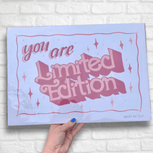 You are Limited Edition original handpainted POSTER