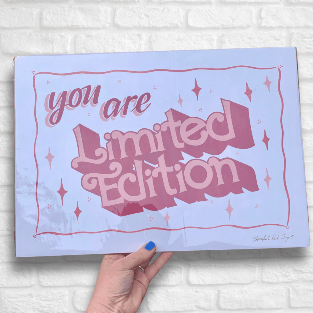 You are Limited Edition original handpainted POSTER