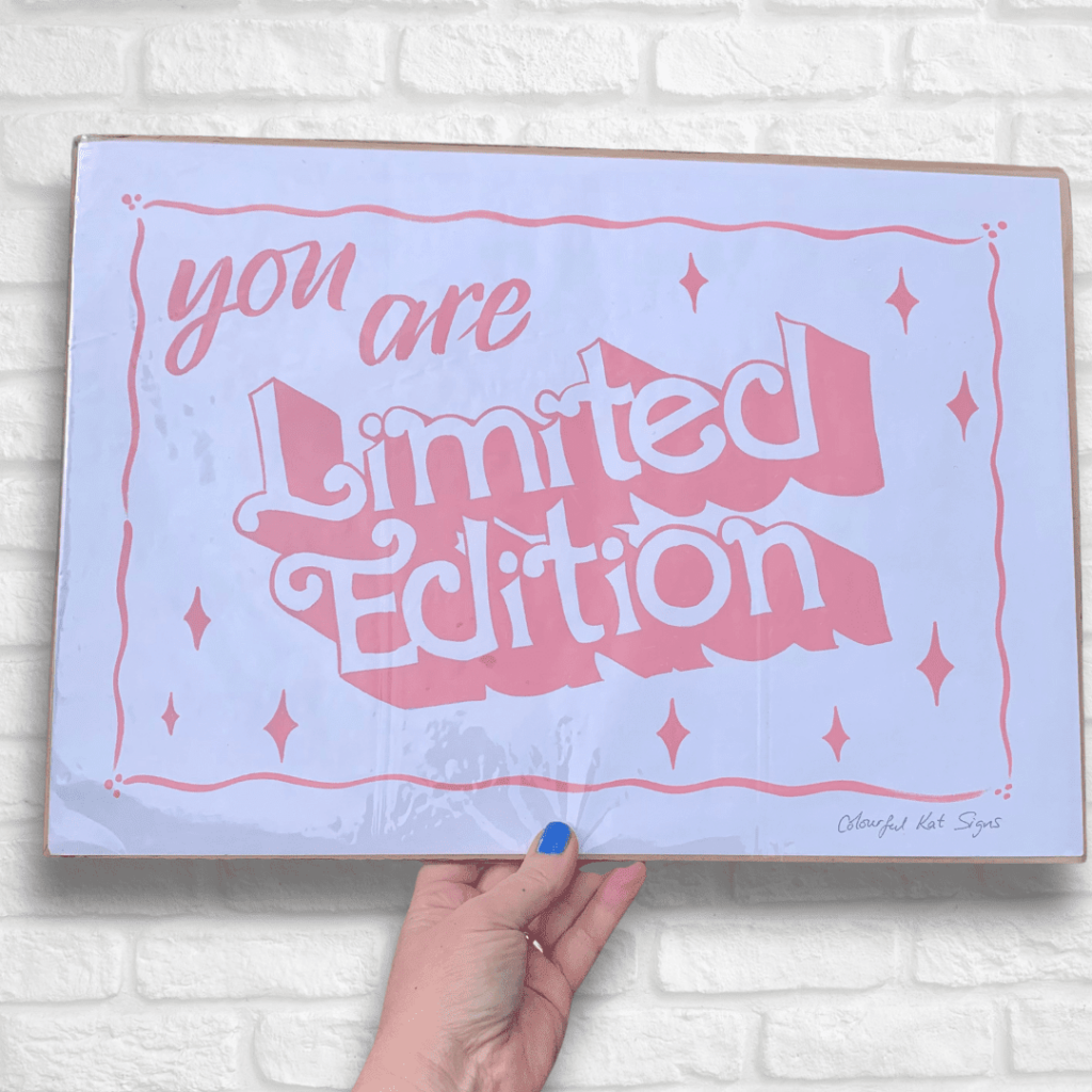 You are Limited Edition original handpainted POSTER pink