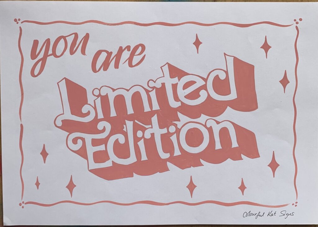 You are Limited Edition original handpainted POSTER pink