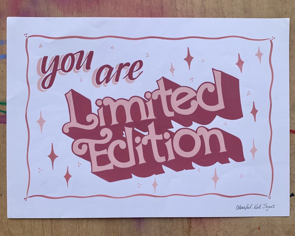 You are Limited Edition original handpainted POSTER