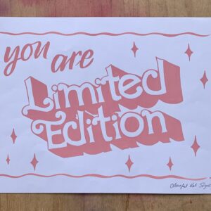 You are Limited Edition original handpainted POSTER pink