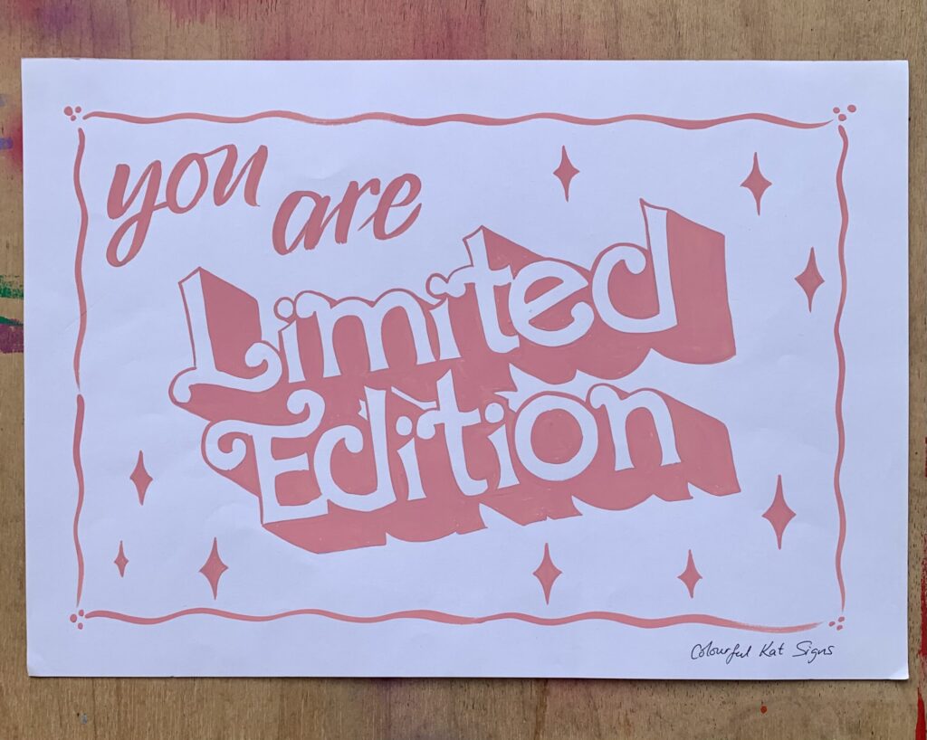 You are Limited Edition original handpainted POSTER pink