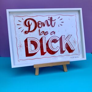 Dont be a Dick framed