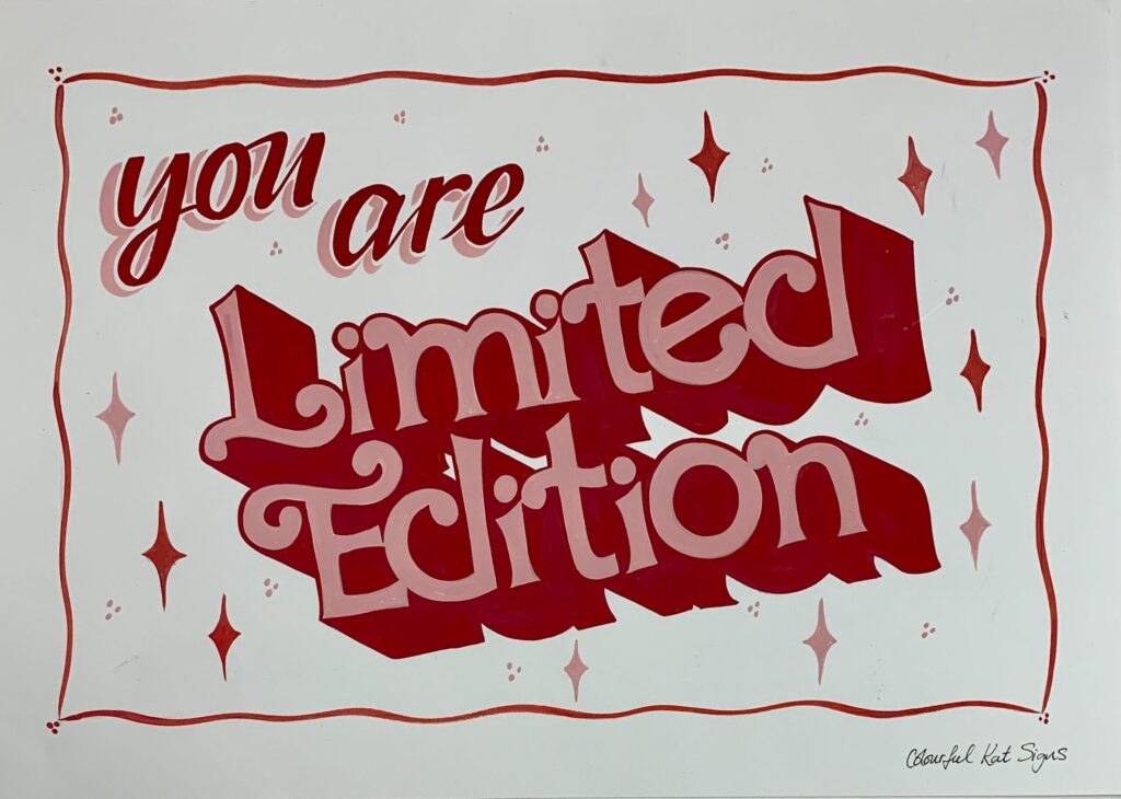 You are Limited Edition original handpainted POSTER