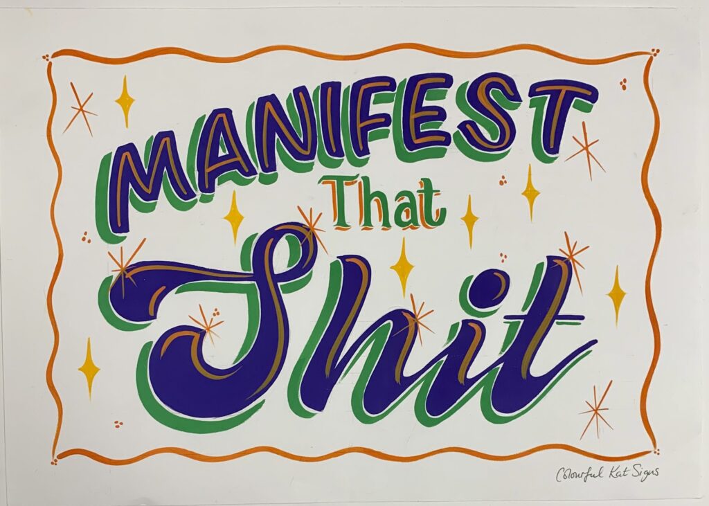 Manifest that Shit original handpainted POSTER green orange purple