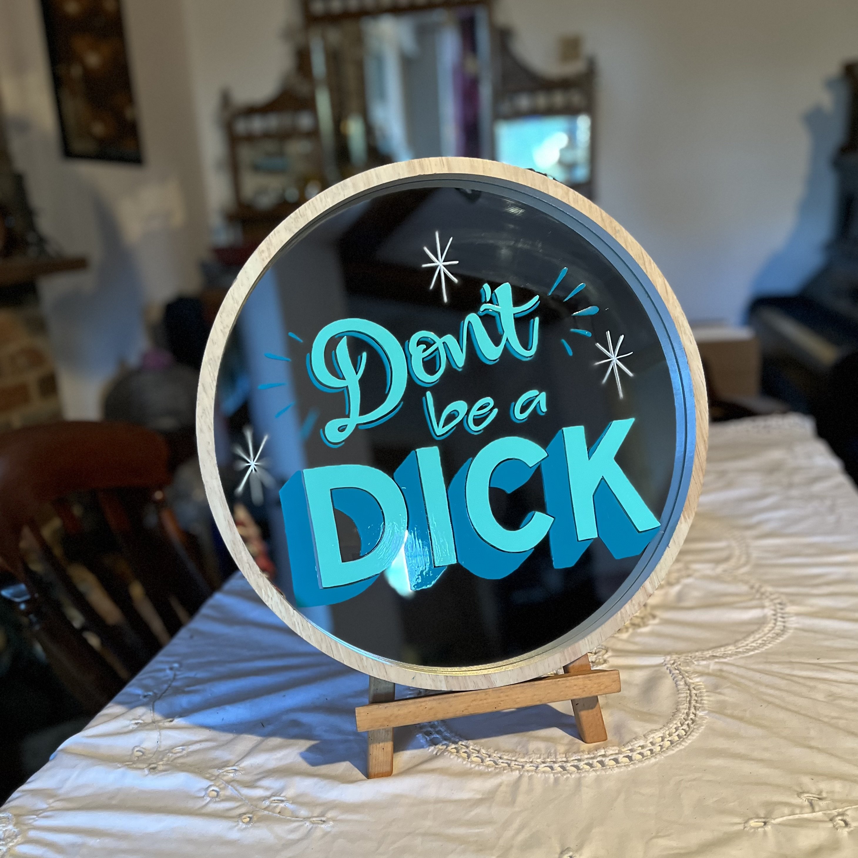 Sign-written MIRROR Don’t be a Dick