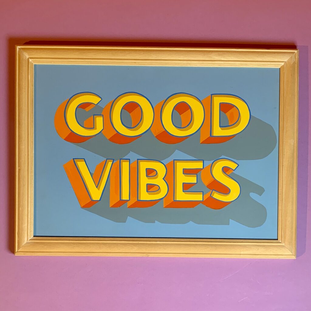 Handpainted sign art GOOD VIBES